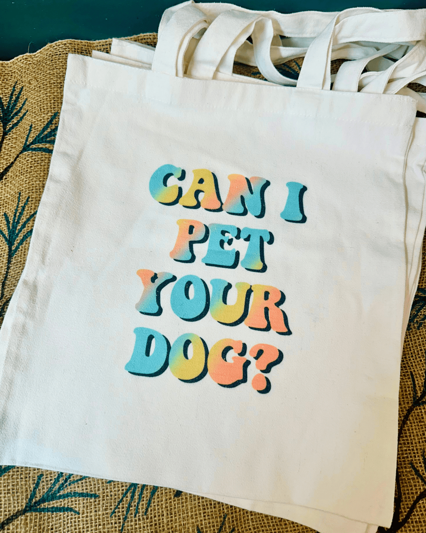 "Can I Pet Your Dog" Tote Bag - Hippity Hop Pet Shop