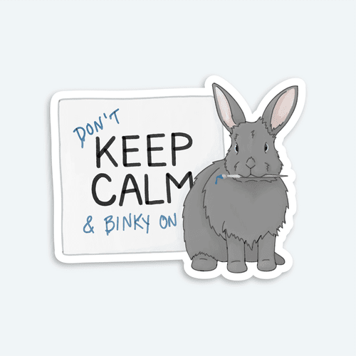 Keep Calm and Binky On Sticker - Hippity Hop Pet Shop