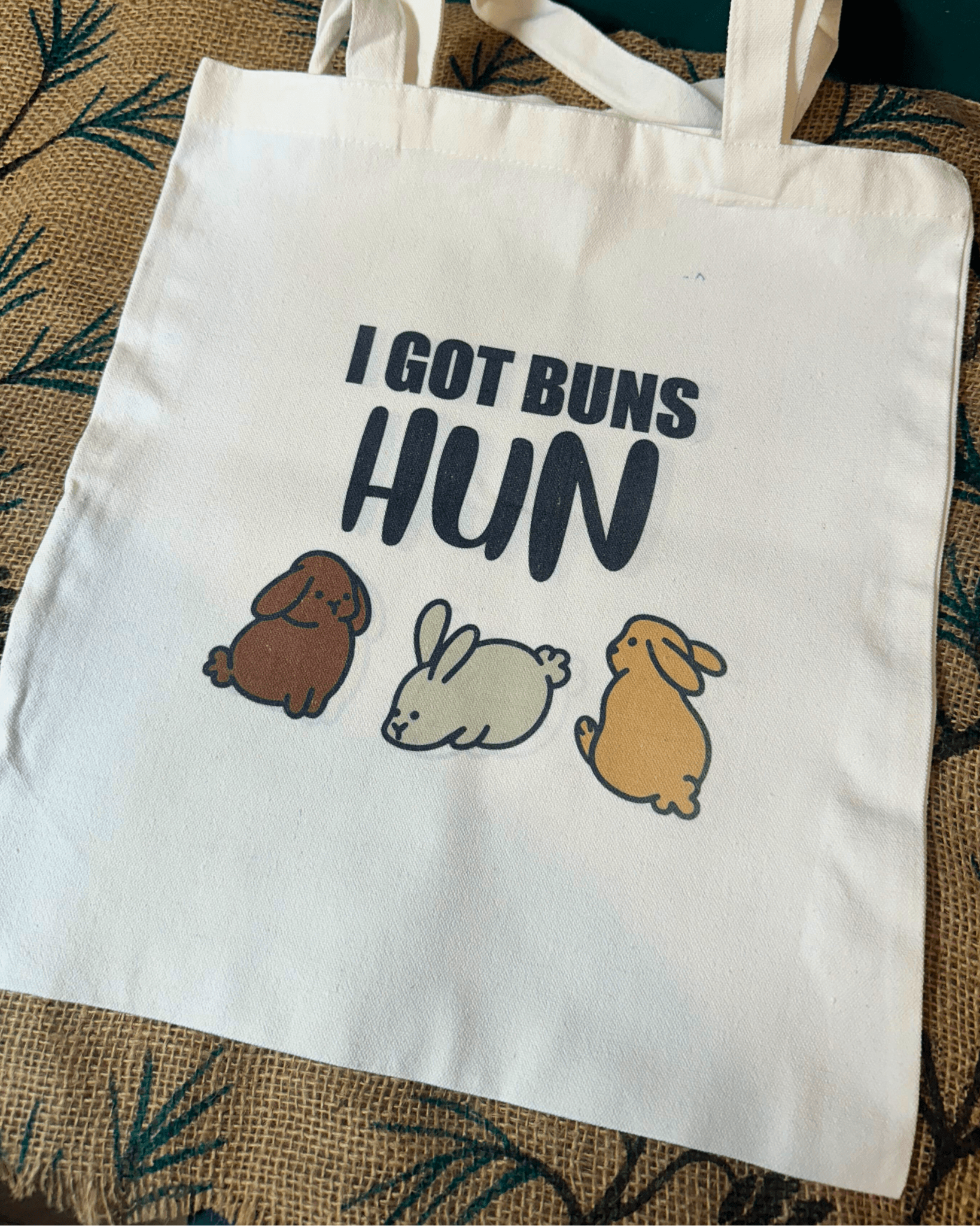 "I Got Buns Hun" Tote Bag - Hippity Hop Pet Shop